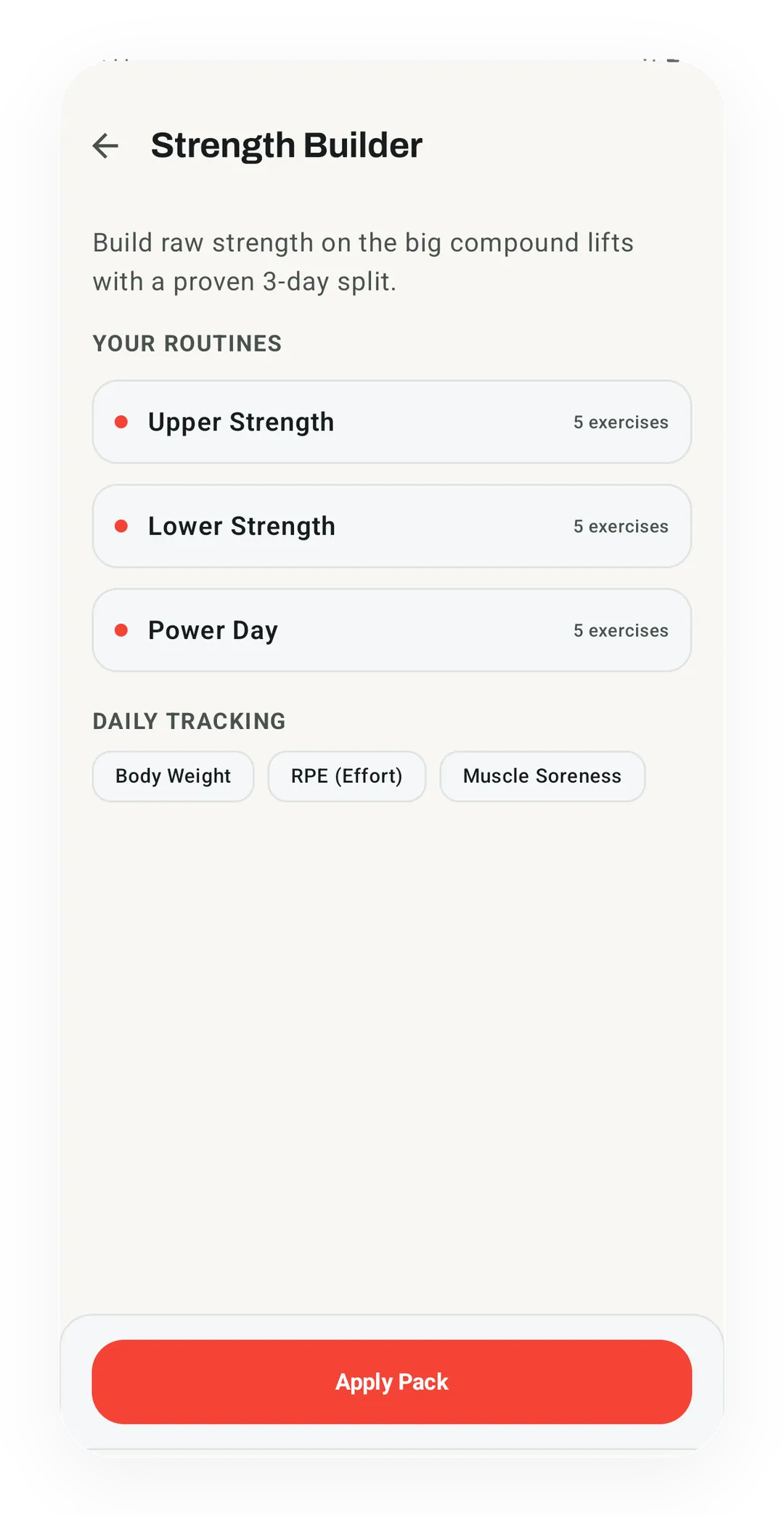 Strength Builder pack with Upper Strength, Lower Strength and Power Day at 5 exercises each, and Body Weight, RPE (Effort) and Muscle Soreness tracking
